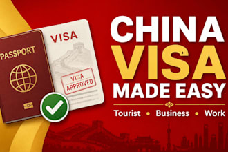 prepare your china tourist, business, or work visa application