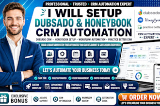 setup dubsado and honeybook CRM account, crm automation workflow practice better