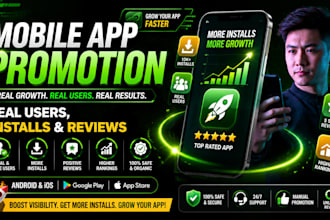do mobile app promotion, app marketing get real app installs and game promotion