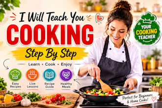 teach you to cook delicious homemade meals step by step