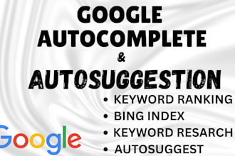 do google autocomplete, autosuggestion, bing, website ranking, keyword ranking