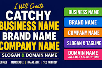 create a catchy business name, brand name, company name, slogan and domain name