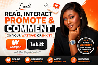 read interact promote comment on your wattpad or inkitt