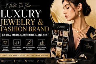 be your luxury jewelry brand and fashion brand social media marketing manager