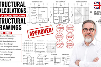 structural calculations for UK building regulations and structural drawing