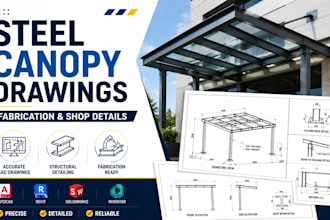 create steel  canopy fabrication drawings and construction shop details