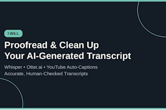 clean up and proofread your ai generated transcript