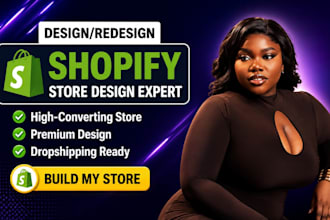 develop, design and build your shopify store or shopify website
