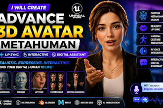 create advance 3d avatar metahuman, lip sync, interactive digital assistant
