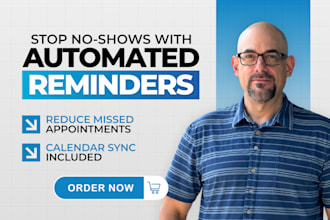 build an automated appointment reminder system that reduces no shows
