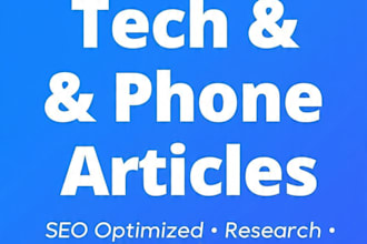 write SEO tech articles, phone tips and how to guides