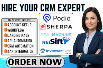 setup and automate investorfuse reisift dealmachine leadsherpa podio crm