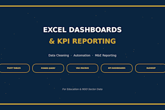 create excel dashboards, KPI trackers, and automated reports