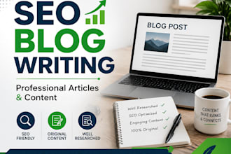 write SEO friendly blog posts and articles for your website