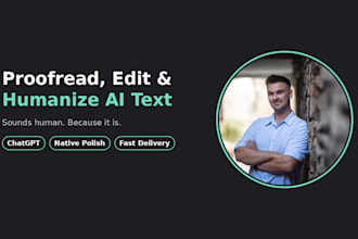 proofread, edit, rewrite and humanize your polish ai text