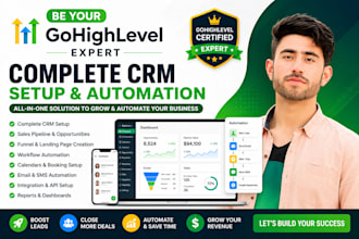 be your go highlevel expert for complete CRM setup