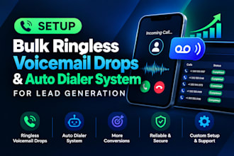 setup bulk ringless voicemail drops and auto dialer system for lead generation