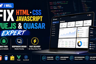 fix HTML CSS javascript vue js quasar bugs and responsive website issues