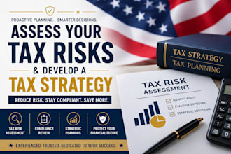assess your tax risks and develop a customized tax strategy