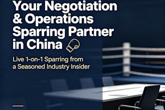 be your negotiation and operations sparring partner in china