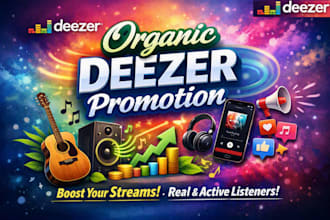 grow your deezer music streams with organic music promotion