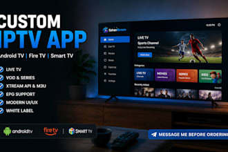 develop a custom iptv app for fire TV, android TV, and smart TV