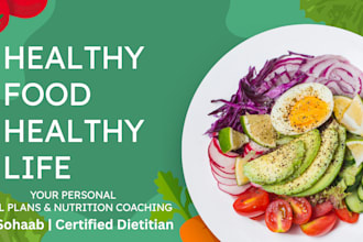 create a custom diet and nutrition meal plan as your dietitian