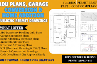prepare adu plans, garage conversion and home addition building permit drawings