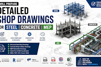 prepare detailed shop drawings for steel, concrete and mep fabrication
