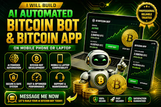 build ai automated bitcoin bot, bitcoin app on mobile phone or laptop