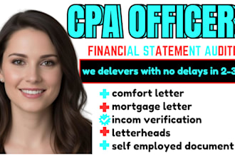 prepare comfort letter,income verification, mortgage letter, financial statement