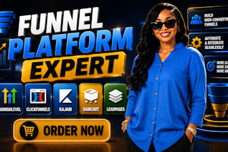be  your gohighlevel,clickfunnels,kajabi, samcart, leadpages expert