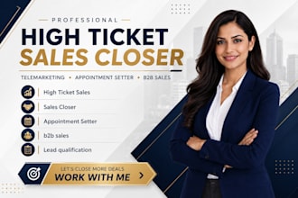 close high ticket sales, qualify leads, and boost your revenue