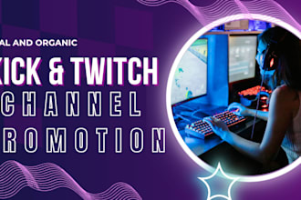 be twitch and kick channel moderator or manager for viewers, affiliate growth
