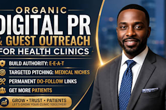 do organic digital PR and guest outreach for health clinics