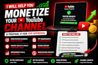 help monetize your youtube channel and prepare it for ypp approval