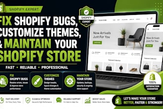 fix shopify bugs, customize themes, and maintain your shopify store