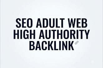 do high authority adultity baclinks SEO web promotion