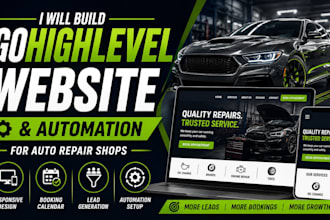 build a gohighlevel website, automation for auto repair shops and logo
