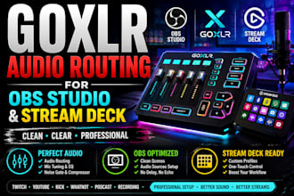 setup goxlr audio routing for obs studio, stream deck and dual PC