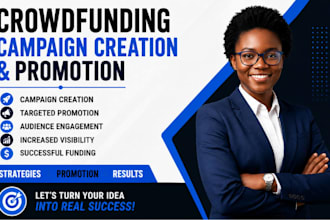 create and promote gofundme kickstarter indiegogo crowdfunding campaign