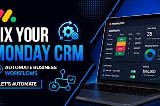 fix your monday com CRM and automate business workflows