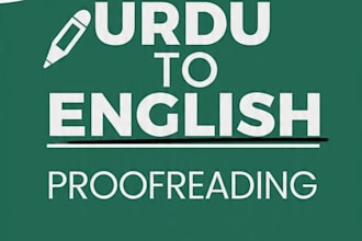 proofread and edit your urdu to english documents