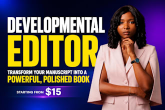 be developmental book editor for fiction or nonfiction manuscript
