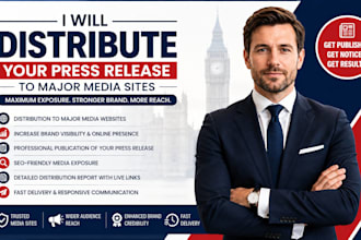 distribute your press release to major media sites for maximum exposure