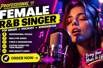 be your female rnb singer, pop singer female vocalist singer songwriter rng song
