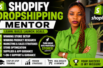 be your shopify dropshipping mentor ecommerce coach and consultant for beginners