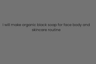make organic black soap for face body and skincare routine