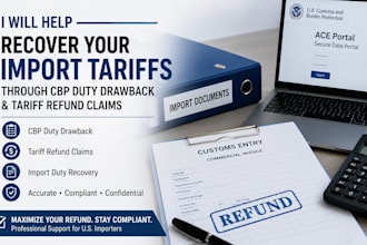 prepare and file your customs duty drawback and US tariff tax refund application
