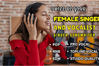 be your female pop singer female edm singer female singer and vocalist pop song